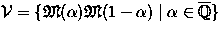 ${\mathcal V}=\{{\mathfrak M}(\alpha){\mathfrak M}(1-\alpha)\mid
\alpha \in \overline{{\mathbb Q}} 
\}$