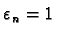 $ \varepsilon_n=1$