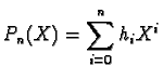 $\displaystyle P_n(X)=\sum_{i=0}^n h_iX^i$