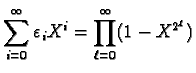 $\displaystyle
\sum_{i=0}^\infty\varepsilon_iX^i=\prod_{\ell=0}^\infty(1-X^{2^\ell})
$