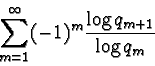 \begin{displaymath}\sum_{m=1}^\infty (-1)^m\frac{\log q_{m+1}}{\log q_m}\end{displaymath}