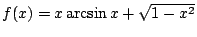 $ f(x)=x\arcsin x+\sqrt{1-x^2}$