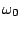 $ \omega_0$