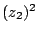 $ (z_2)^2$