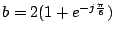 $ b=2(1+e^{-j\frac{\pi}{6}})$
