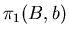 $\pi_1(B,b)$