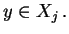 $\displaystyle y
\in X_j \,.
$