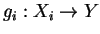 $ g_i : X_i \rightarrow Y$