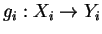 $ g_i : X_i \rightarrow
Y_i$
