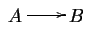 $\displaystyle \diagram A \rto & B \enddiagram$