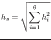 $h_s = \sqrt{\displaystyle{\sum_{i=1}^{6} h_i^2}}$