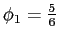 $\phi_1=\frac56$