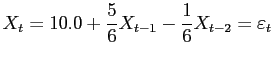 $\displaystyle X_{t} = 10.0 + \frac56 X_{t-1} -\frac16 X_{t-2} = \varepsilon _t$