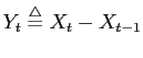 $Y_t \stackrel{\triangle}{=}X_t-X_{t-1}$