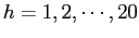 $h=1,2,\cdots,20$