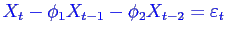 \bgroup\color{blue}$\displaystyle X_{t} -\phi_1 X_{t-1} -\phi_2 X_{t-2} = \varepsilon _t$\egroup