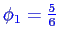 \bgroup\color{blue}$\phi_1=\frac56$\egroup
