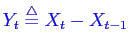 \bgroup\color{blue}$Y_t \stackrel{\triangle}{=}X_t-X_{t-1}$\egroup