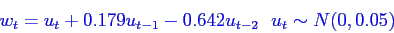 \begin{displaymath}\bgroup\color{blue}
w_t = u_t + 0.179u_{t-1} - 0.642u_{t-2}   u_t \sim N(0,0.05)
\egroup\end{displaymath}