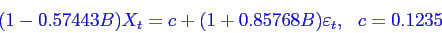 \begin{displaymath}\bgroup\color{blue}
(1-0.57443B)X_t = c + (1+0.85768B)\varepsilon _t,   c = 0.1235
\egroup\end{displaymath}